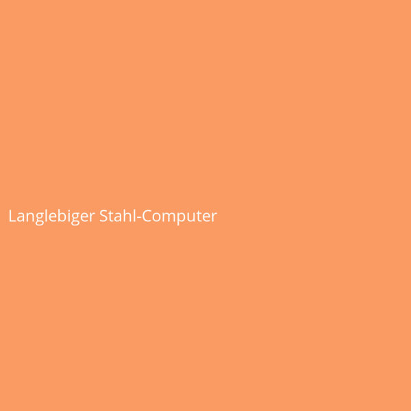 Langlebiger Stahl-Computer