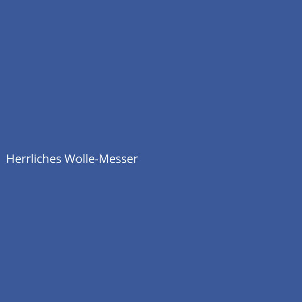 Herrliches Wolle-Messer