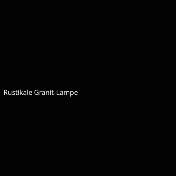 Rustikale Granit-Lampe