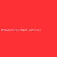 Unglaublicher Kunststoff-Handschuhe
