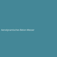 Aerodynamisches Beton-Messer