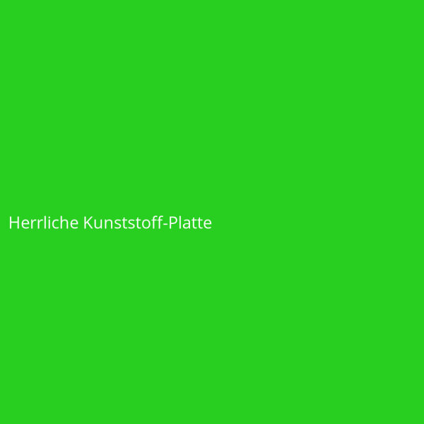 Herrliche Kunststoff-Platte